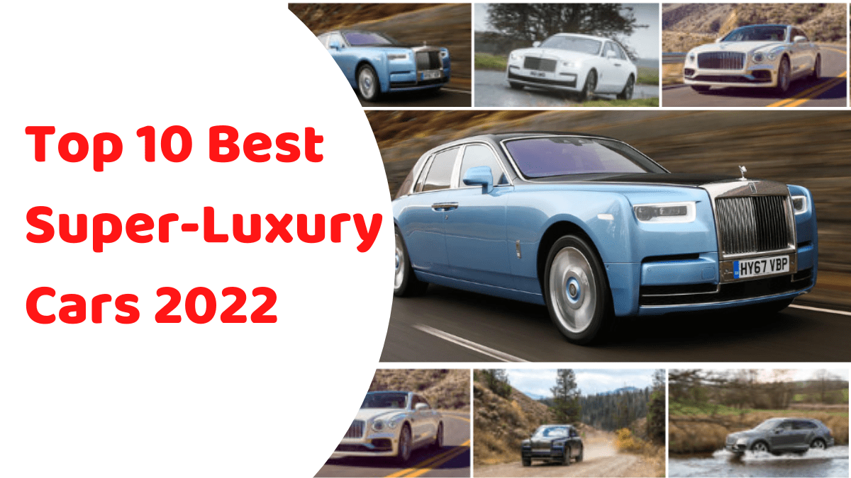 Top 10 Best Super Luxury Cars 2022 Pothiker Kotha